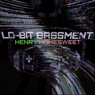 Henry Homesweet - Lo-Bit Bassment