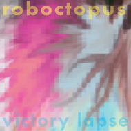 Roboctopus - Victory Lapse Screenshot