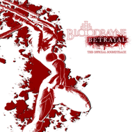 Bloodrayne: Betrayal Official Soundtrack